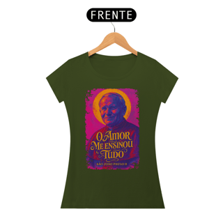 Nome do produto Camiseta São João Paulo II - O amor me ensinou tudo - f