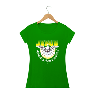 Nome do produto Camiseta Jesus, Manda o seu Espírito! - Feminina
