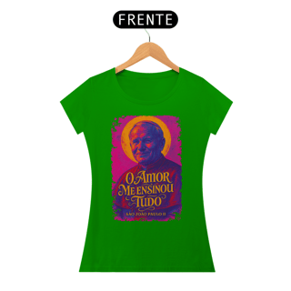Nome do produto Camiseta São João Paulo II - O amor me ensinou tudo - f