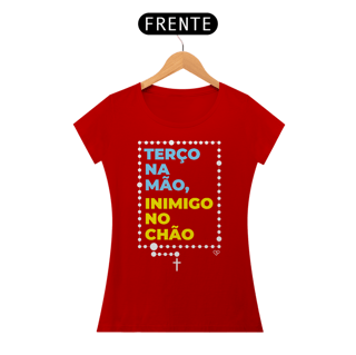 Nome do produto Camiseta Terço na mão, Inimigo no chão Feminina