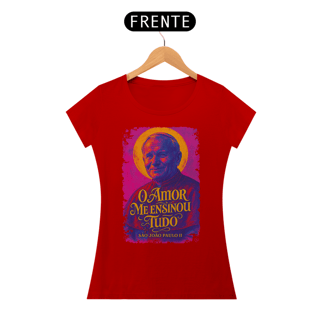 Nome do produto Camiseta São João Paulo II - O amor me ensinou tudo - f