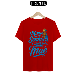 Nome do produto Camiseta Nossa Senhora Aparecida - Minha Senhora e Minha Mãe