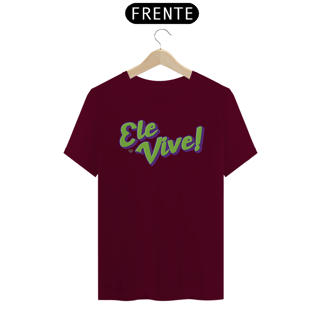 Nome do produto Camiseta Ele Vive
