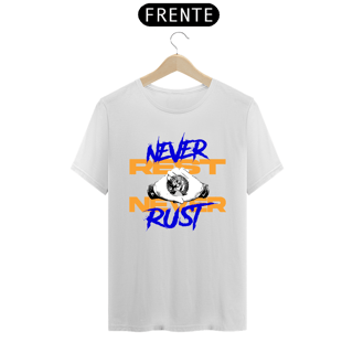 Nome do produto NEVER REST NEVER RUST!