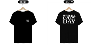 Nome do produto WRESTLE EVERY DAY
