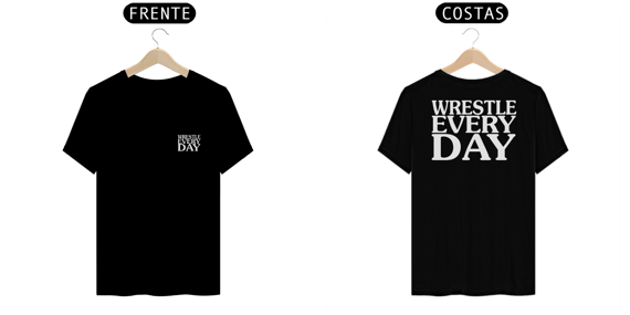 WRESTLE EVERY DAY