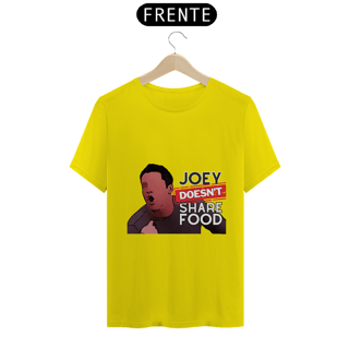 Nome do produto Joey doesn't share food | T-SHIRT