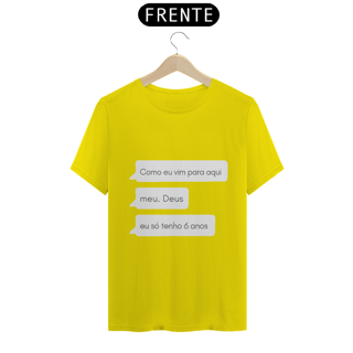 Nome do produto Eu só tenho 6 anos | T-SHIRT