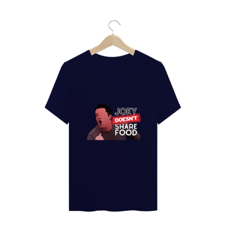 Nome do produto Joey doesn't share food | T-SHIRT G++