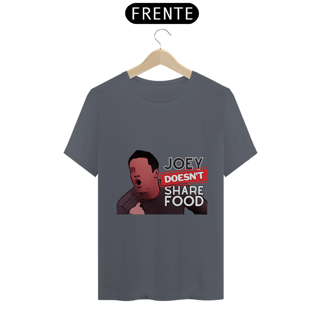 Nome do produto Joey doesn't share food | T-SHIRT
