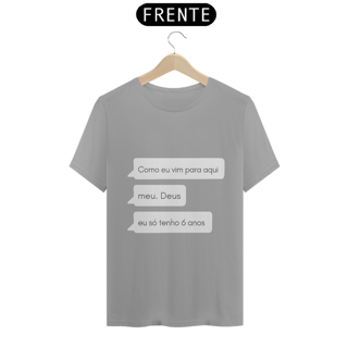 Nome do produto Eu só tenho 6 anos | T-SHIRT