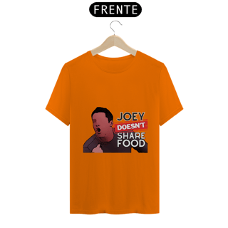 Nome do produto Joey doesn't share food | T-SHIRT