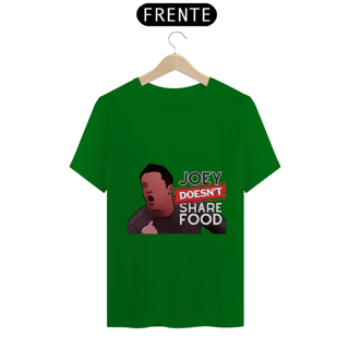 Nome do produto Joey doesn't share food | T-SHIRT