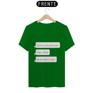 Nome do produto Eu só tenho 6 anos | T-SHIRT