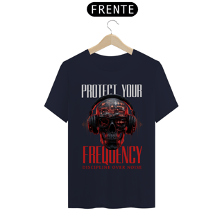 Nome do produto Camiseta Prime  Protect Your Frequency