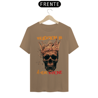 Nome do produto Camiseta Prime VALIDATION IS A WEAK THRONE