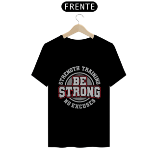 Nome do produto Camiseta personalizada Be Strong