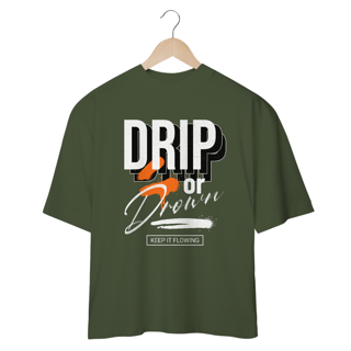 Nome do produto Camiseta Oversized Drip or Drown