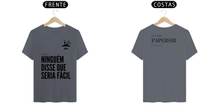Nome do produto Camiseta - Ninguem disse que seria Fácil