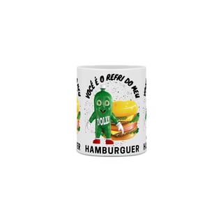 Nome do produto Caneca - Você é o Refri do Meu Hamburguer (Simples)