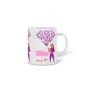 Nome do produto Caneca - Super Mãe (Simples)