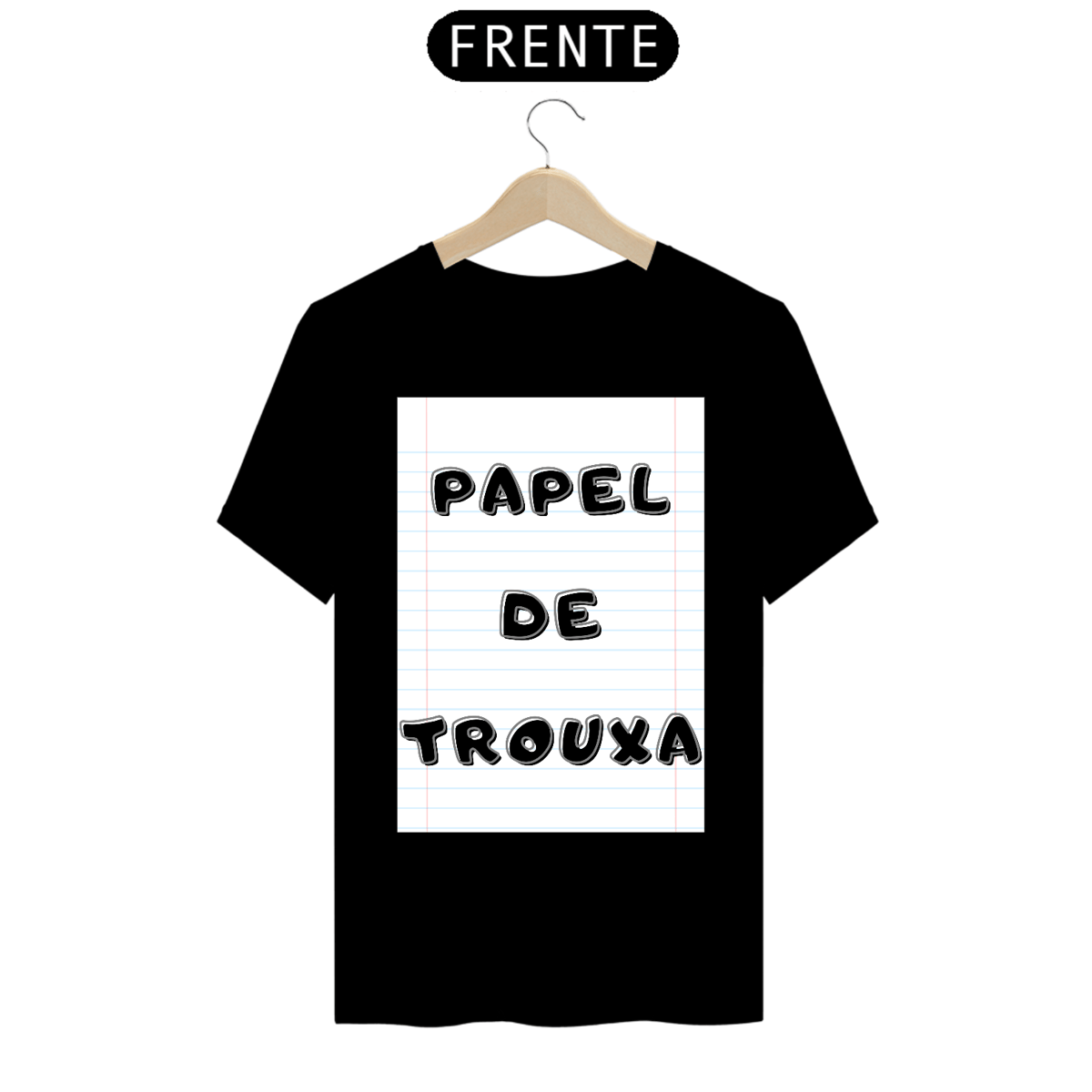 Nome do produto: Camiseta Masc - Papel de Trouxa (Premium)