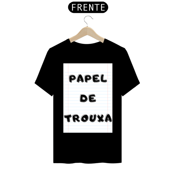 Camiseta Masc - Papel de Trouxa (LowCost)