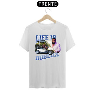 Nome do produto Camiseta Life is ROBLOX