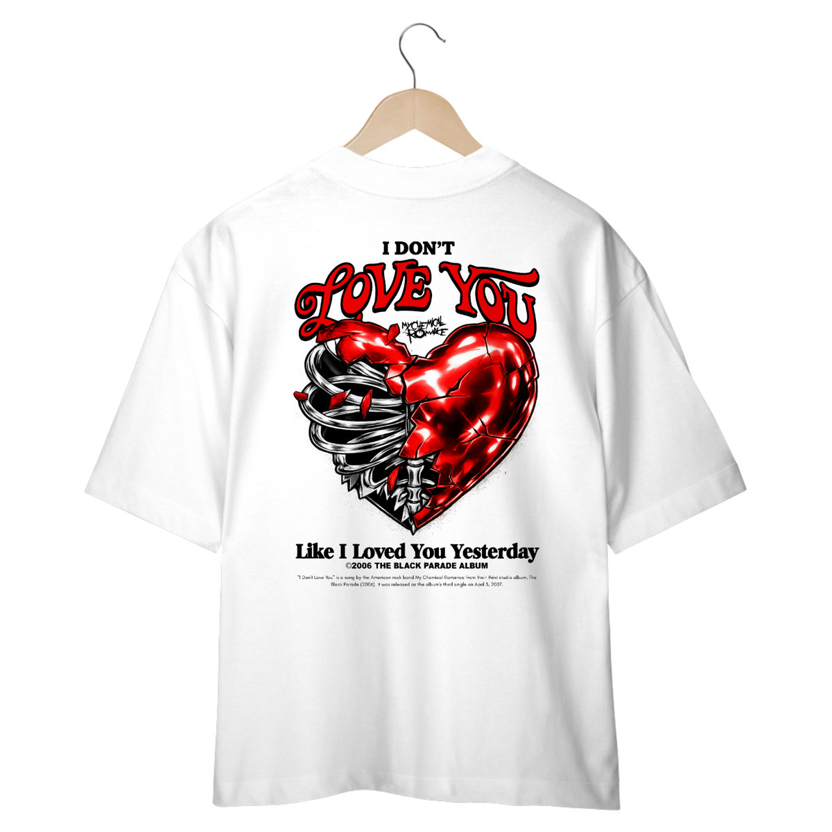 Nome do produto: Camiseta Oversized My Chemical Romance I Don\'t love You (Estampa nas Costas)