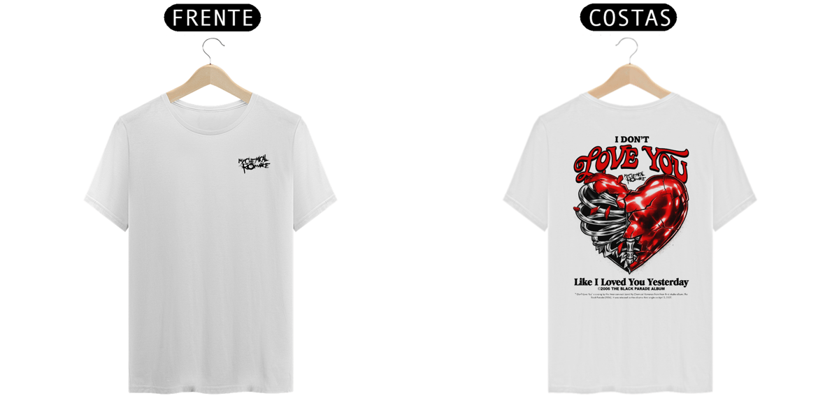 Nome do produto: Camiseta My Chemical Romance I Don\'t love You (Estampa Frente & Costas)