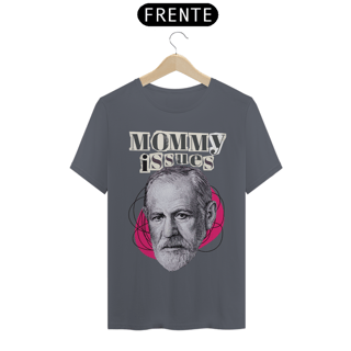 Nome do produto Camiseta Mommy Issues