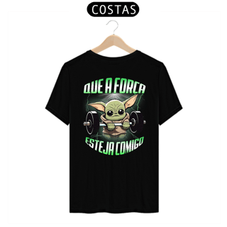 Camiseta Que a Força Esteja Comigo (Estampa nas Costas)