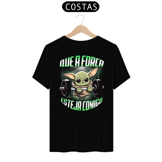 Camiseta Que a Força Esteja Comigo (Estampa nas Costas)