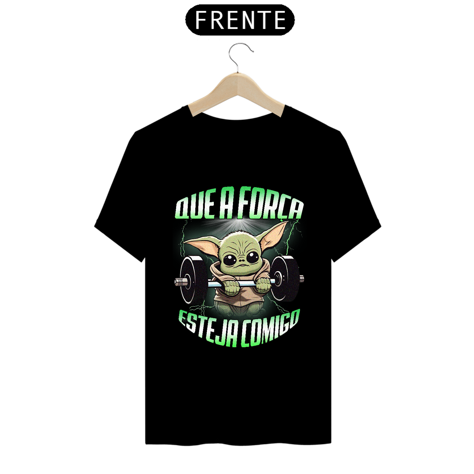 Camiseta Que a Força Esteja Comigo (Estampa na Frente)