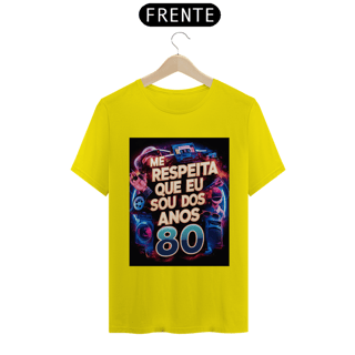 Nome do produto Camisa Me Respeita Que Eu Sou dos Anos 80 Retrô