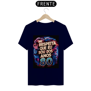 Nome do produto Camisa Me Respeita Que Eu Sou dos Anos 80 Retrô