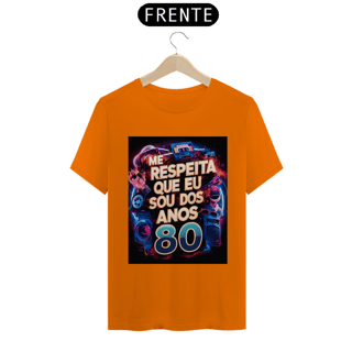 Nome do produto Camisa Me Respeita Que Eu Sou dos Anos 80 Retrô