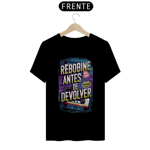 Camisa Rebobine Antes de Devolver