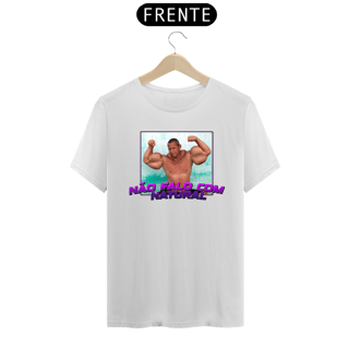 Nome do produto Camiseta - NÃO FALO COM NATURAL