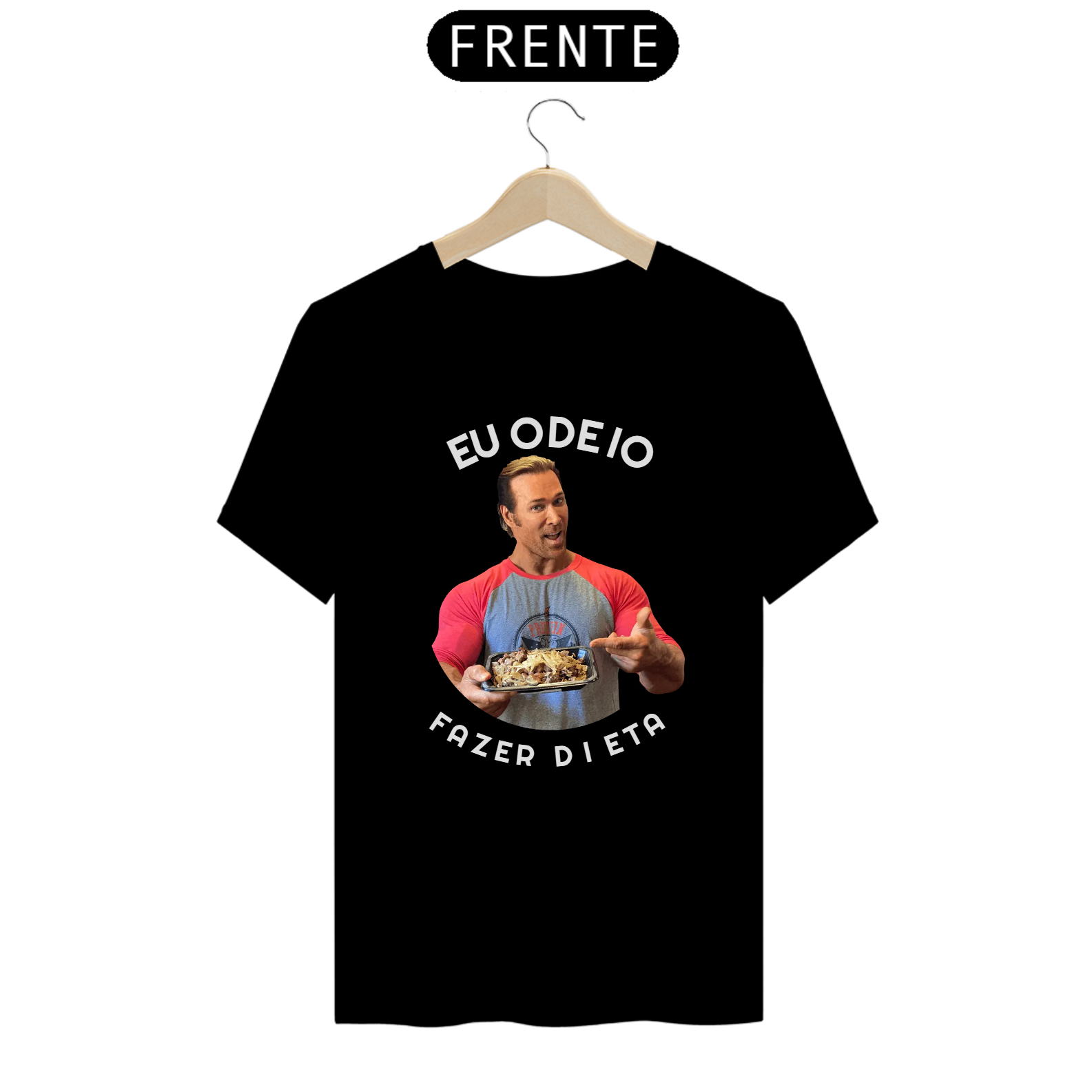 Camisa de Treino - Eu odeio fazer DIETA