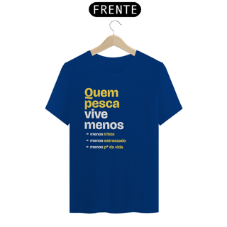 Nome do produto Quem pesca vive menos