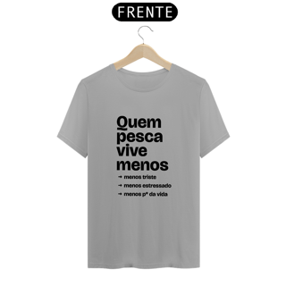 Nome do produto Quem pesca vive menos