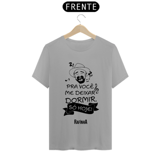 Nome do produto Pra você me deixar dormir, só hoje!