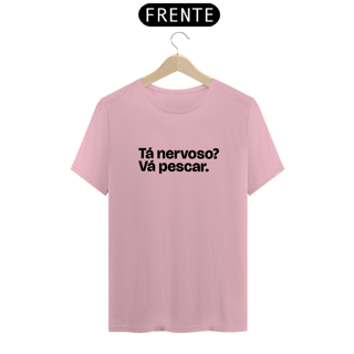 Nome do produto Tá nervoso? Vá pescar