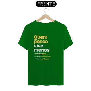 Nome do produto Quem pesca vive menos