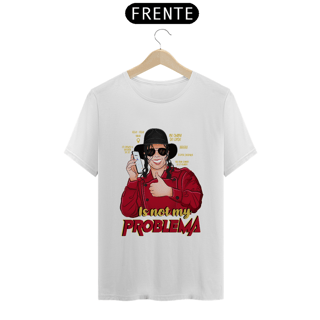Nome do produto Is not my Problema