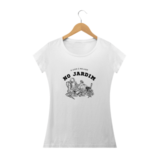 Nome do produto Camiseta feminina a vida é melhor no Jardim