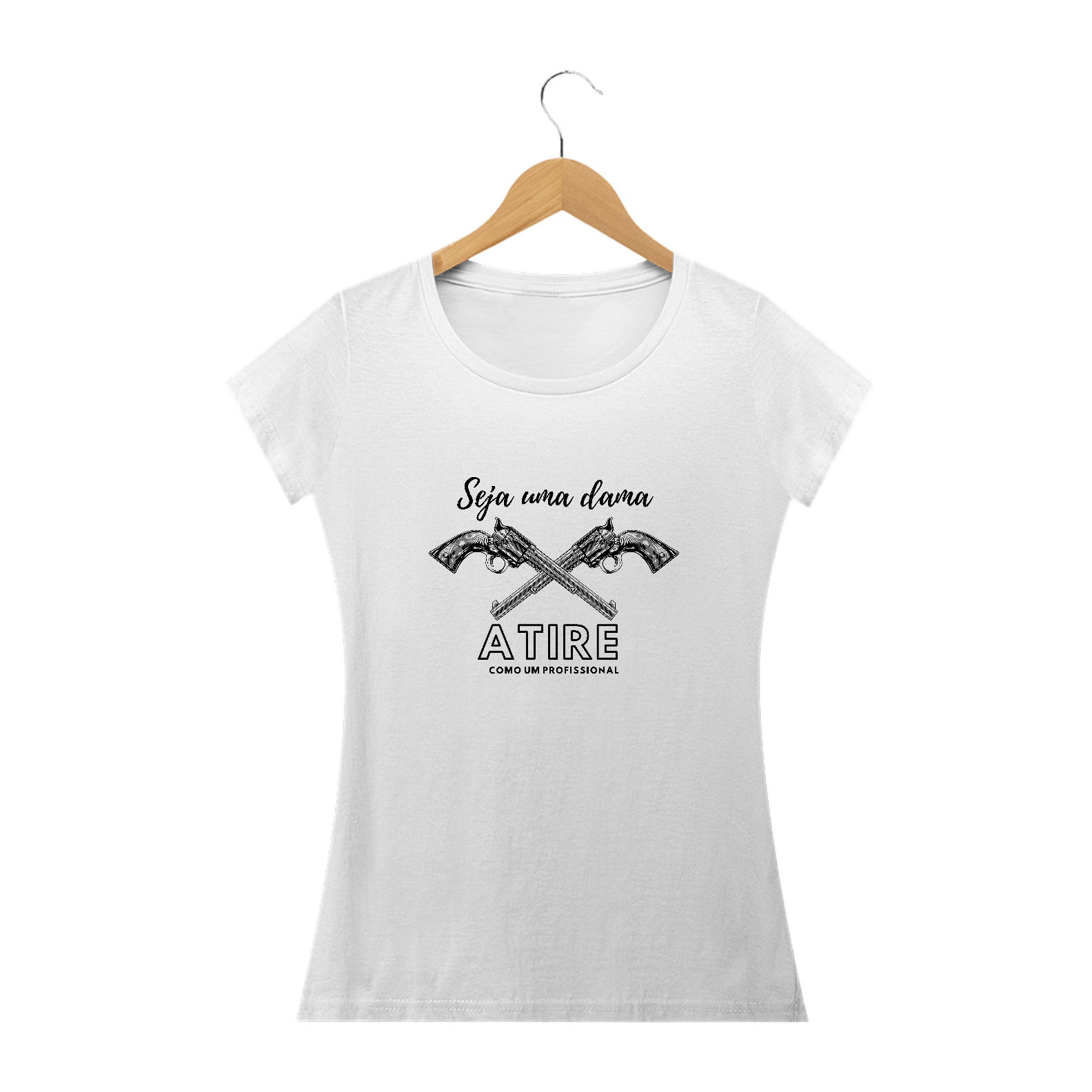Camiseta feminina Seja uma dama atire como um profissional