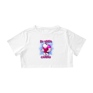 Nome do produto CROPPED ODEIO CARDIO
