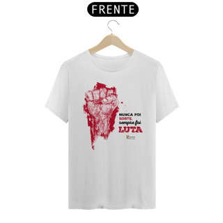 Nome do produto Sempre foi Luta Camiseta Branca